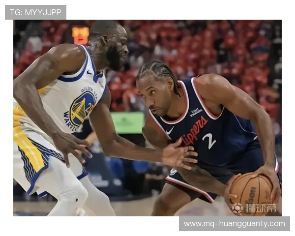 伦纳德挡拆突破解锁得分爆发显著拉开防守差距